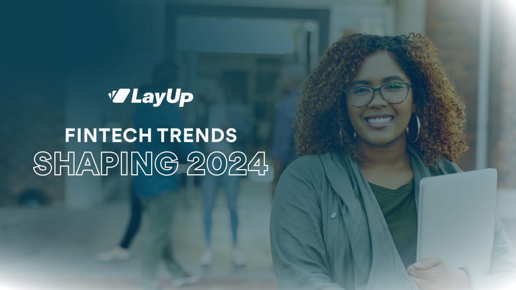 Embracing Tomorrow: Fintech Trends Shaping 2024