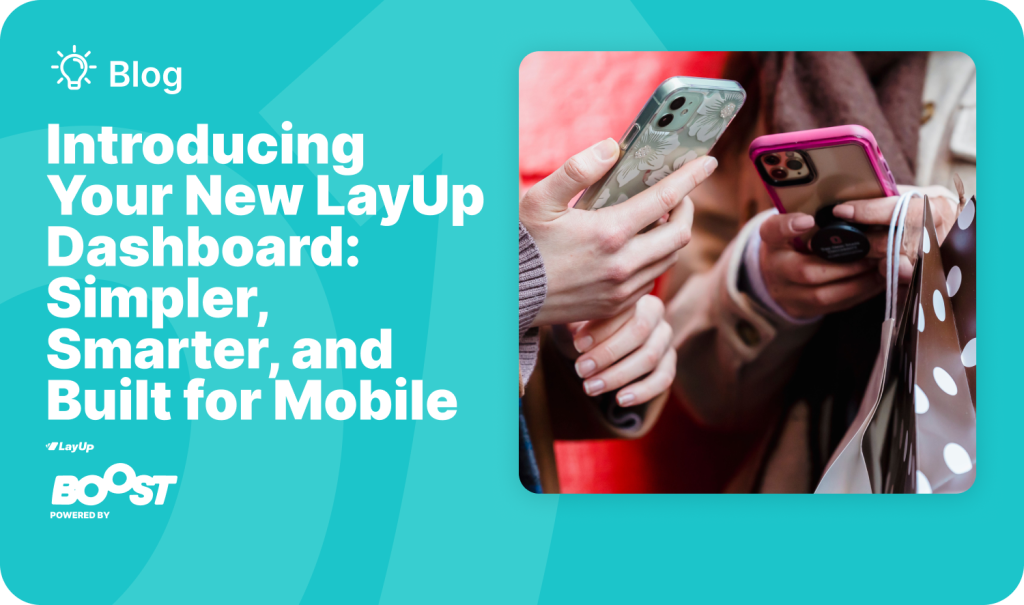 Introducing Your New LayUp Dashboard: Simpler, Smarter, and Built for Mobile